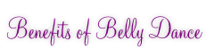 Benefits of Belly Dance